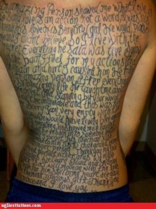 As a word lover, I'm afraid this is what I'd end up with if I got a tattoo, except I'd want to use my own handwriting, which would mean no one could EVER read it.